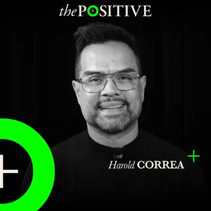 Podcast | Harold Correa en The Positive