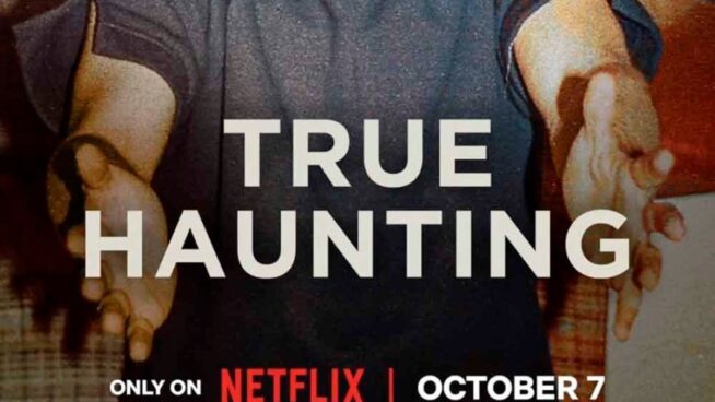 El documental terrorífico de Netflix que pone los pelos de punta: «Fantasmas y casas malditas»