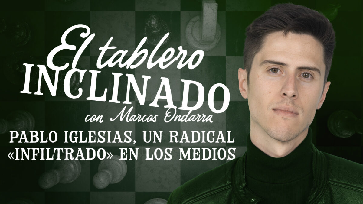 Pablo Iglesias, un radical «infiltrado» en los medios