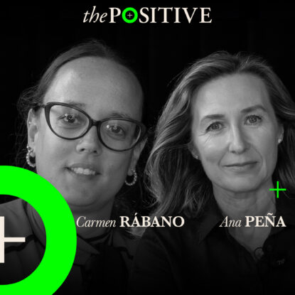 Podcast | Ana Peña y Carmen Rábano en The Positive