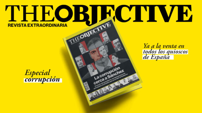 THE OBJECTIVE lanza una revista especial sobre corrupción con sus grandes exclusivas