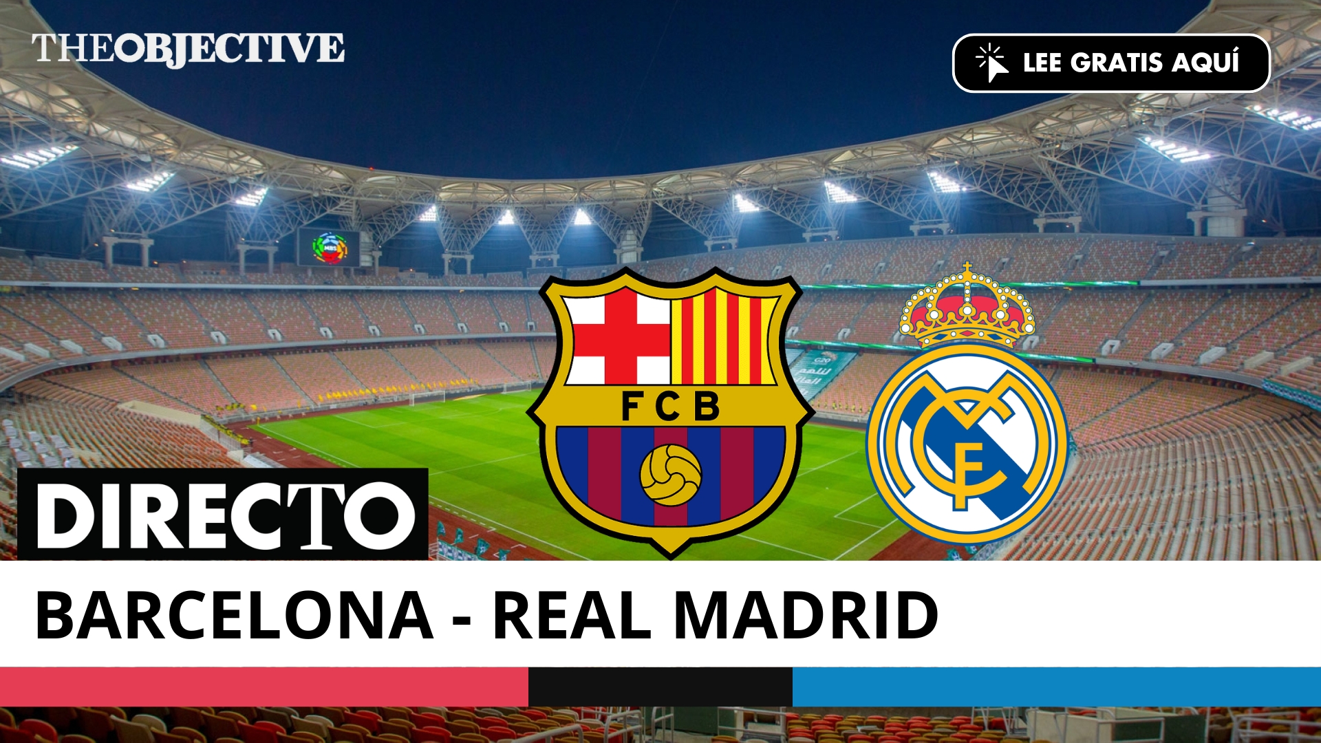 Barcelona – Real Madrid, en directo: alineaciones y dónde televisan el Clásico de la Supercopa de España en vivo online hoy 