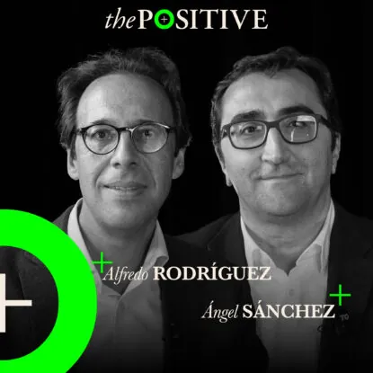 Podcast | Ángel Sánchez y Alfredo Rodríguez en The Positive