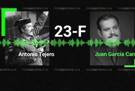 «¡No os dejéis engañar! ¡No renuncies!»: los audios de Tejero con García Carrés el 23-F