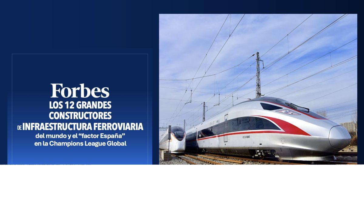Los 13 gigantes de la infraestructura ferroviaria global, según el ránking ‘Forbes’