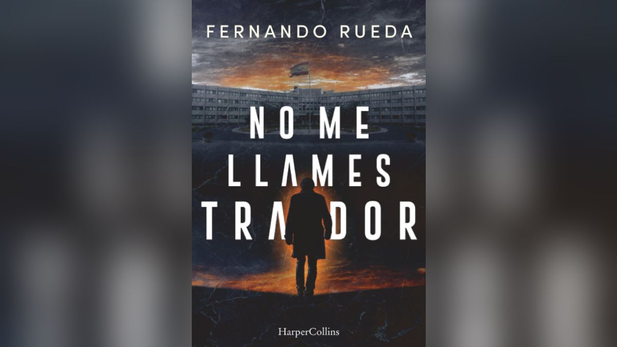 ‘No me llames traidor’, el agente doble y las tres verdades