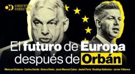VÍDEO | OBJETIVO DIRECTO | El futuro de Europa después de Orbán