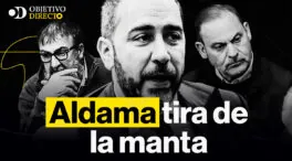 VÍDEO | OBJETIVO DIRECTO | Aldama tira de la manta
