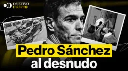 VÍDEO | OBJETIVO DIRECTO | Pedro Sánchez al desnudo: el mercedes y el pucherazo en el PSOE