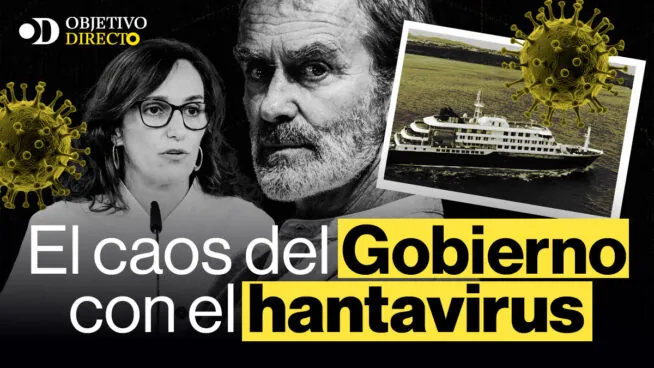 VÍDEO | OBJETIVO DIRECTO | El Gobierno siembra el caos con el hantavirus