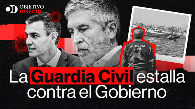 VÍDEO | OBJETIVO DIRECTO | La Guardia Civil estalla contra el Gobierno
