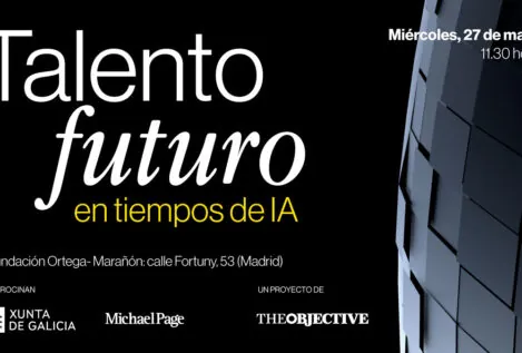 THE OBJECTIVE organiza en Madrid un foro sobre el futuro del talento en la era de la IA