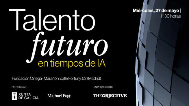 THE OBJECTIVE organiza en Madrid un foro sobre el futuro del talento en la era de la IA