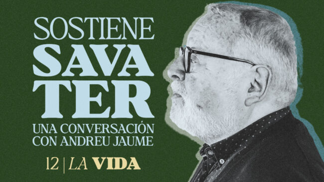 VÍDEO | Sostiene Savater (XII) | La vida