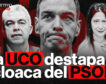 La UCO destapa la cloaca del PSOE